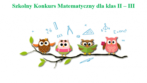 Uwaga! Ogłaszamy konkurs matematyczny dla klas II - III